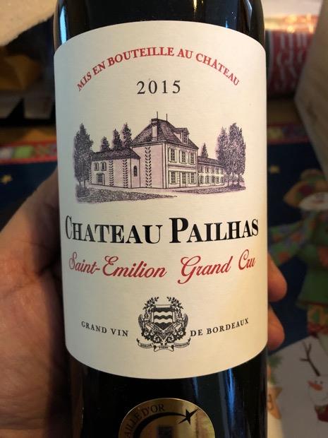 2015 Château Pailhas, France, Bordeaux, Libournais, St. Émilion Grand 