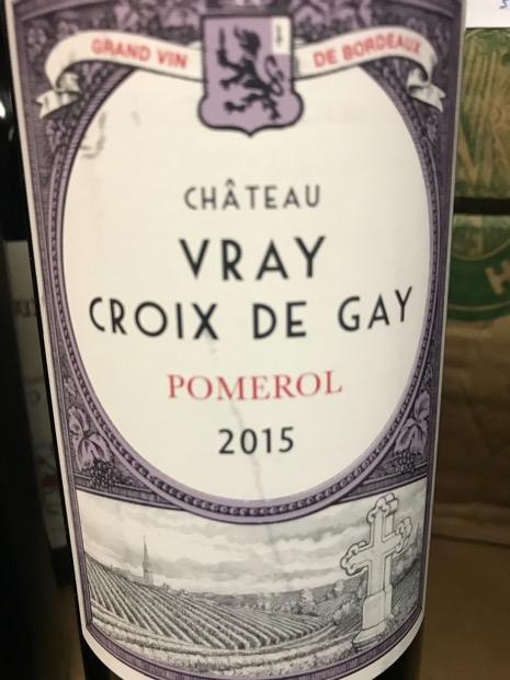2015 Château Vray Croix de Gay - CellarTracker