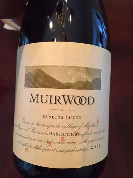 2013 Muirwood Vineyards Chardonnay Reserve Zanetta Vineyard Arroyo Seco ...