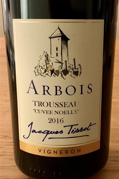 2016 Domaine Jacques Tissot Trousseau Arbois Cuv e Noelly