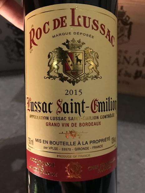 2015 Roc de Lussac, France, Bordeaux, Libournais, Lussac-St. Émilion ...