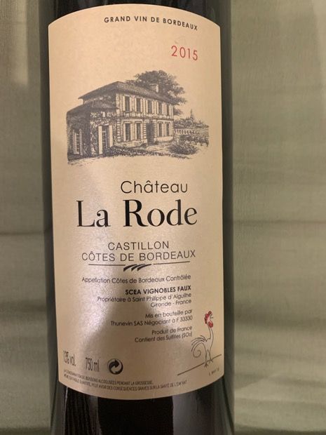 2015 Château La Rode, France, Bordeaux, Libournais, Castillon Côtes de ...