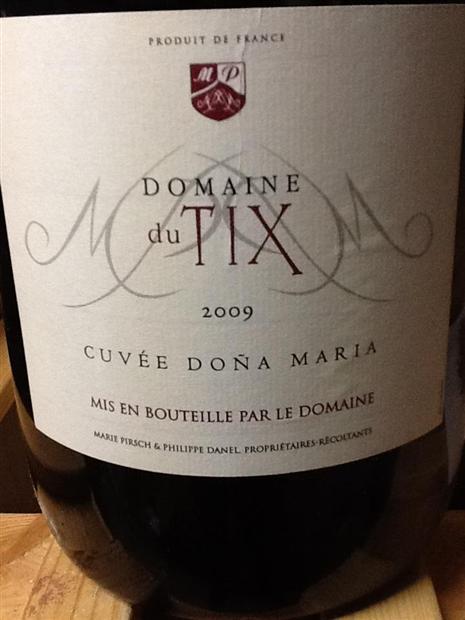 2009 Domaine Du Tix Ventoux Cuvee Dona Maria France Rhone Southern Rhone Ventoux Cellartracker