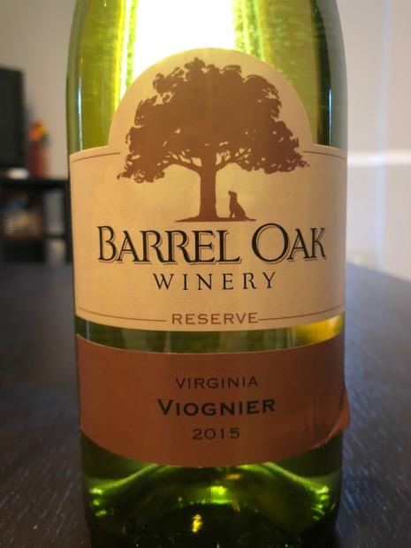 2015 Barrel Oak Winery Viognier Reserve, USA, Virginia, Northern ...