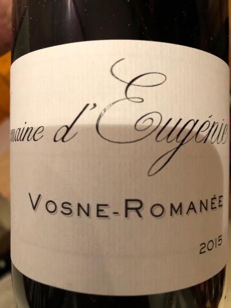 2015 Domaine d'Eugénie Vosne-Romanée Le Clos d'Eugenie - CellarTracker