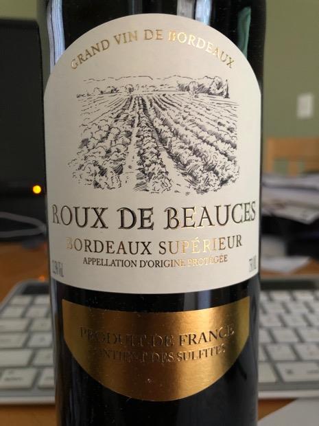 2017 Château Roux de Beaucés, France, Bordeaux, Bordeaux Supérieur ...
