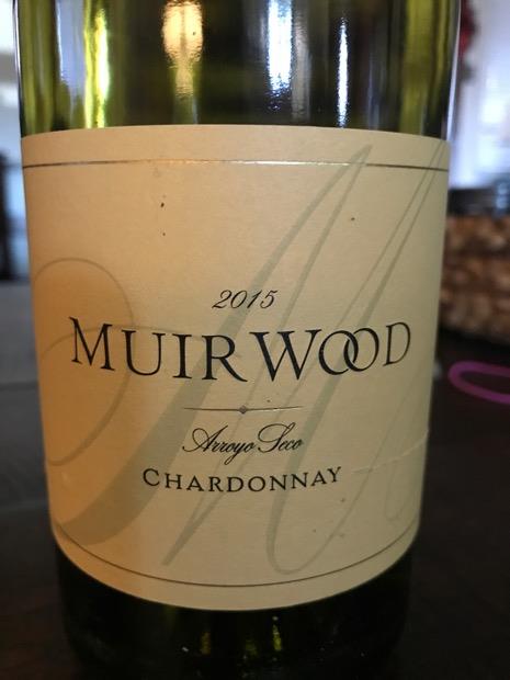 2015 Muirwood Vineyards Chardonnay Arroyo Seco, USA, California ...