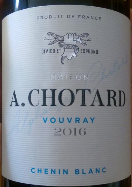 2016 Maison A Chotard Vouvray Chenin Blanc France Loire