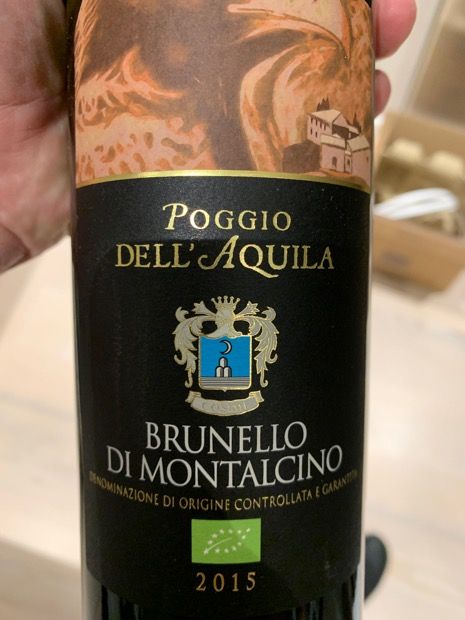 2015 Poggio DELL'AQUILA Brunello di Montalcino, Italy, Tuscany ...