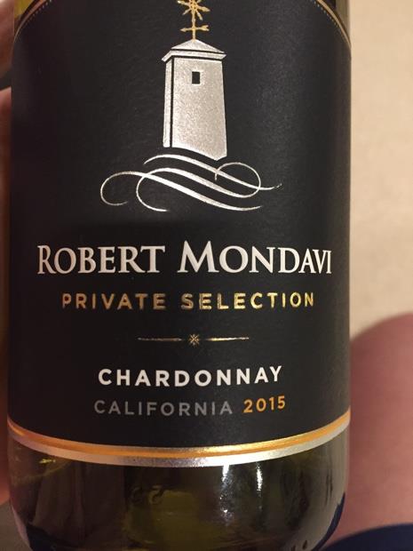 ワイン Robert Mondavi Winery Chardonnay 2015 2015 Robert Mondavi Winery Chardonnay Private Selection