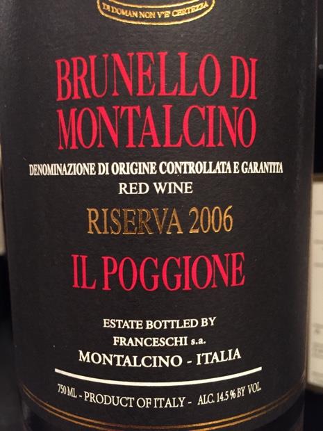 2006 Il Poggione (Proprietá Franceschi) Brunello di Montalcino Riserva ...