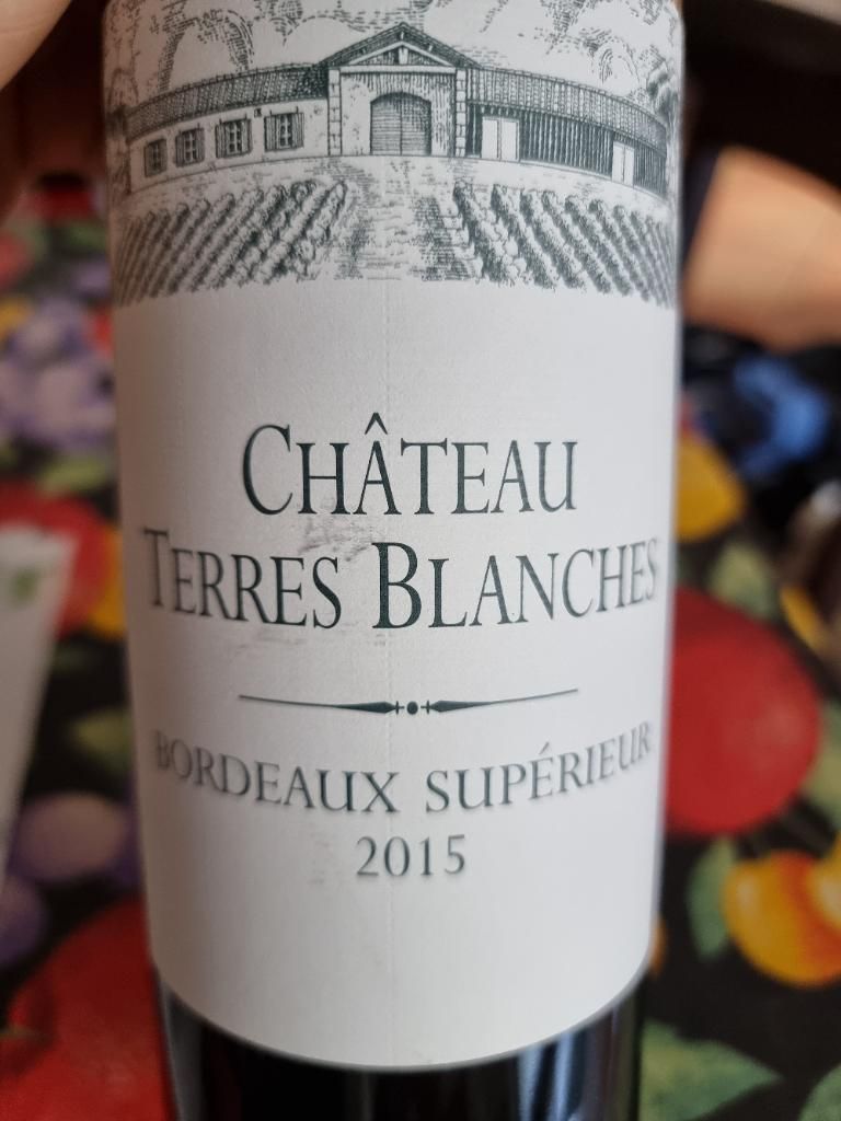 2015 Château Terres Blanches, France, Bordeaux, Bordeaux Supérieur